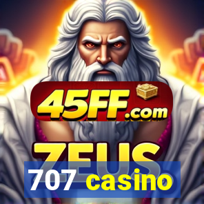707 casino